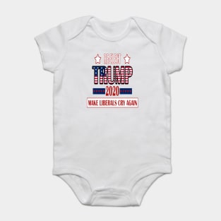 Re-Elect Trump 2020 Make Liberals Cry Again Baby Bodysuit